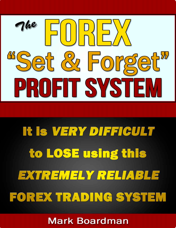 The Forex Set & Forget Profit System