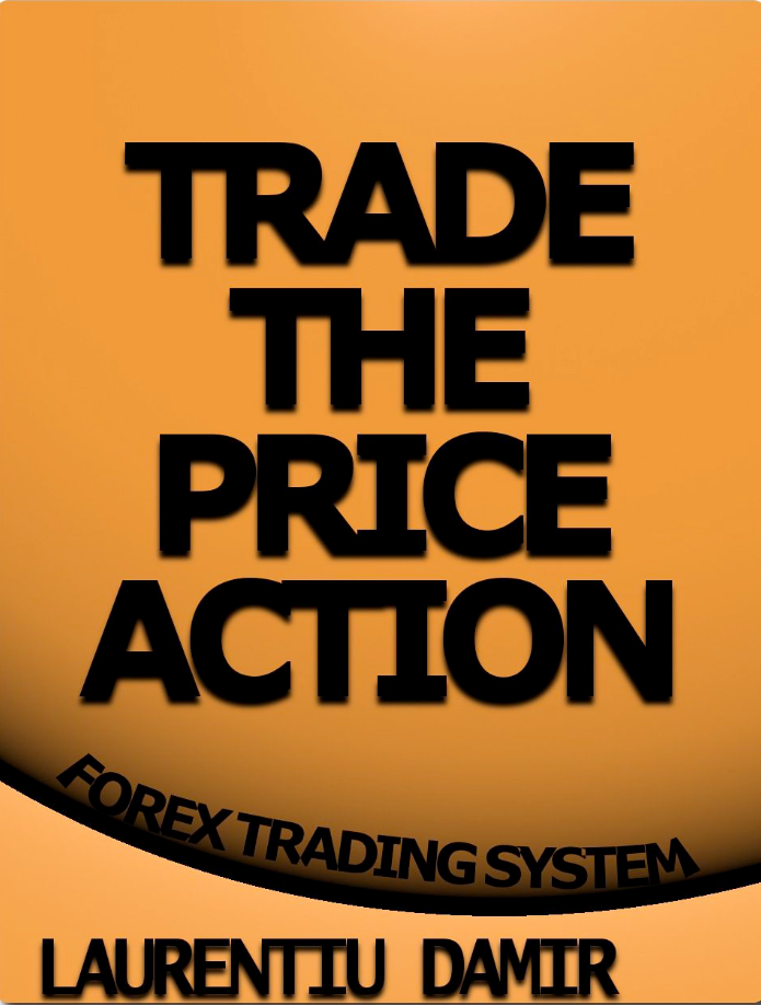 Trade the Price Action - Laurentiu Damir